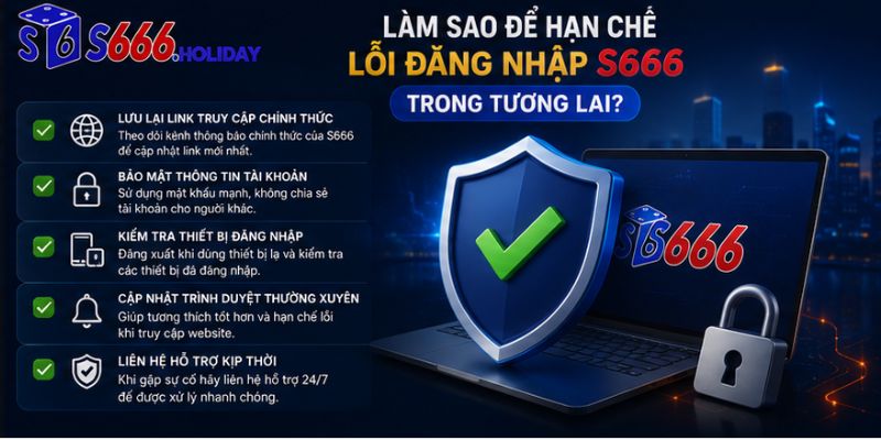 Cách hạn chễ lỗi không đăng nhập được s666
